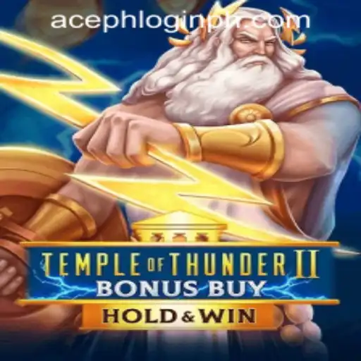 Exploring TempleofThunderIIBonusBuy and Aceph Login in the Philippines