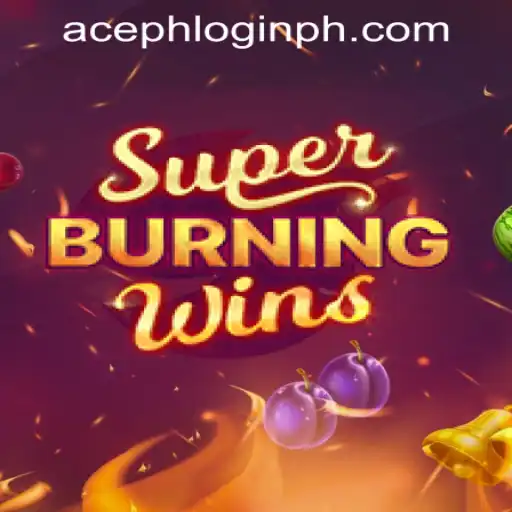 Exploring the Thrills of SuperBurningWins and Aceph Login Philippines